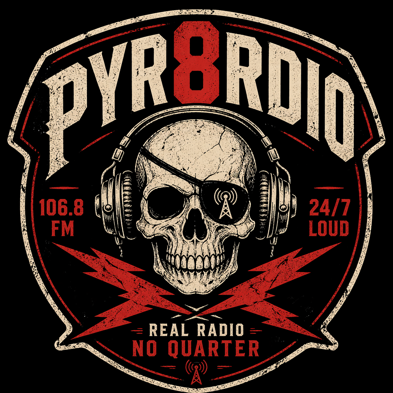 pyr8rdio logo: a skull wearing headphones with a pirate eyepatch over crossed lightning bolts, with the tagline 'Real Radio. No Quarter. 106.8 FM. 24/7 Loud.'
